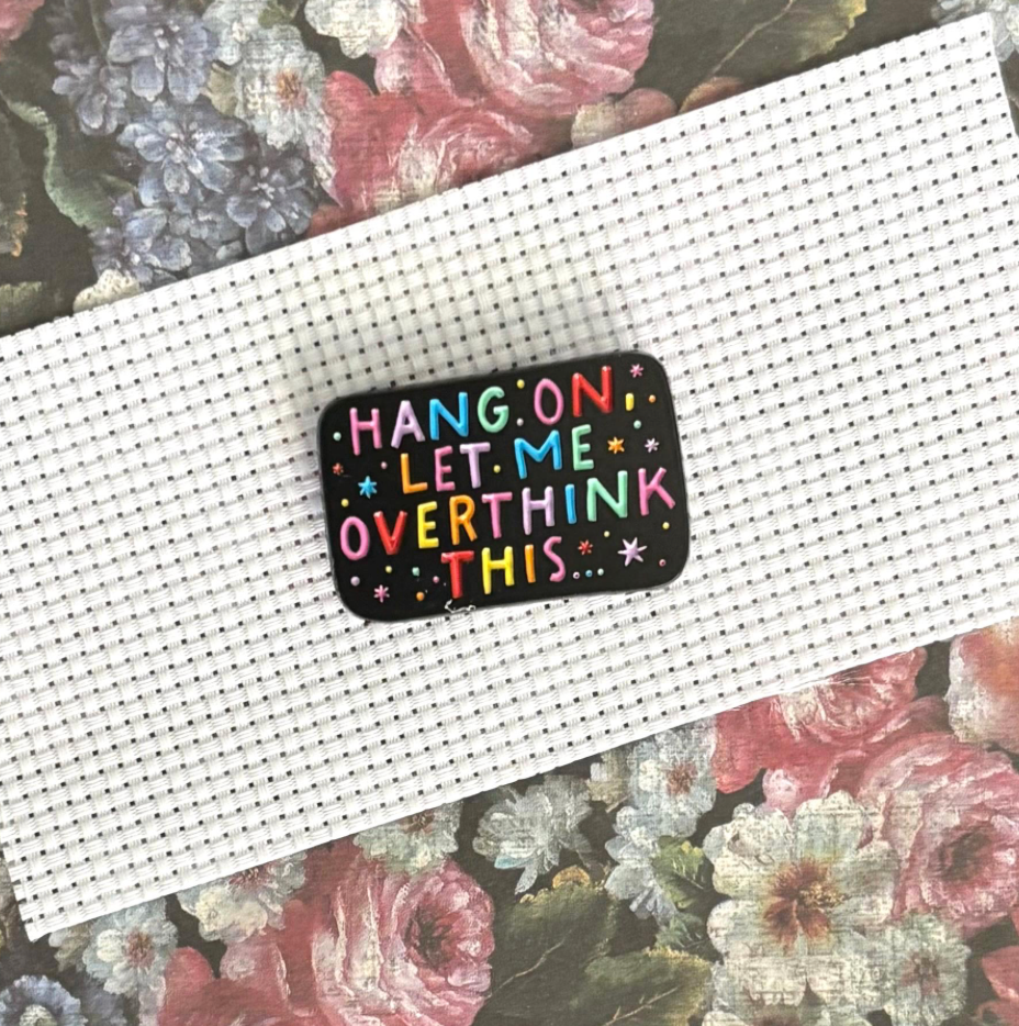 Hang On, Let Me Overthink This Needle Minder