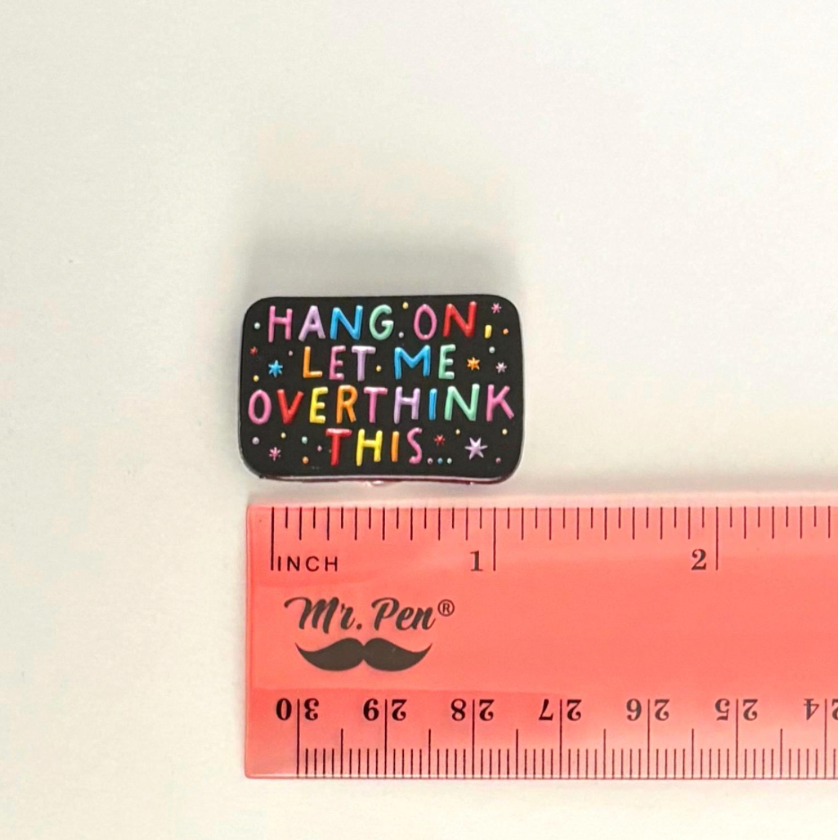 Hang On, Let Me Overthink This Needle Minder
