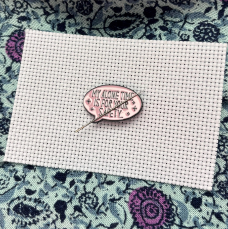 My Alone Time is For Your Safety Needle Minder