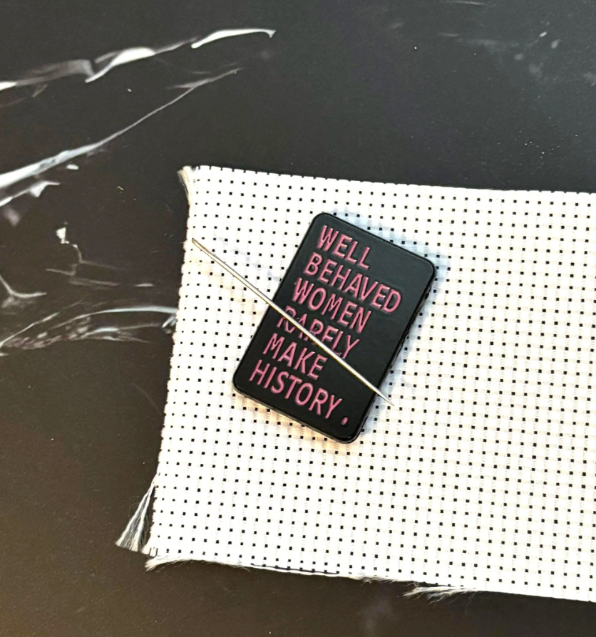 Well Behaved Women Needle Minder